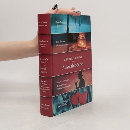 Reader's Digest Auswahlbücher. Schwarzer See. Die Strandräuberin. Der Mann, der Sherlock Holmes tötete. Die Seidenvilla.