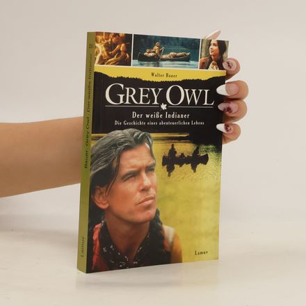 Grey Owl: Der weisse Indianer