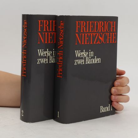 Friedrich Nietzsche. Werke in zwei Bänden. Band 1-2