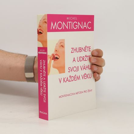 Zhubněte a udržte svoji váhu v každém věku. Montignacova metoda pro ženy