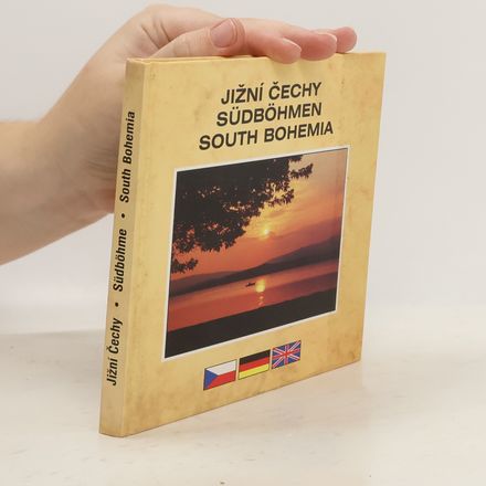 Jižní Čechy. Südböhmen. South Bohemia