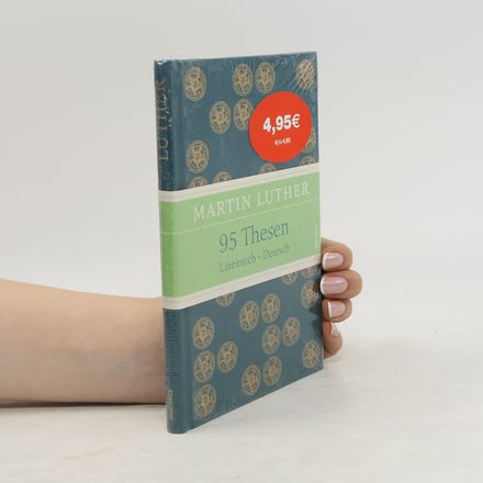 95 Thesen. Lateinisch - Deutsch