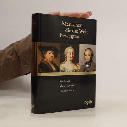 Rembrandt, Maria Theresia, Charles Darwin