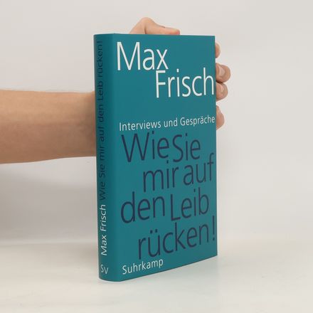 "Wie sie mir auf den Leib rücken!"