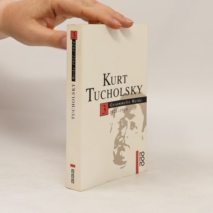 Kurt Tucholsky. Gesammelte Werke 3. 1921-1924