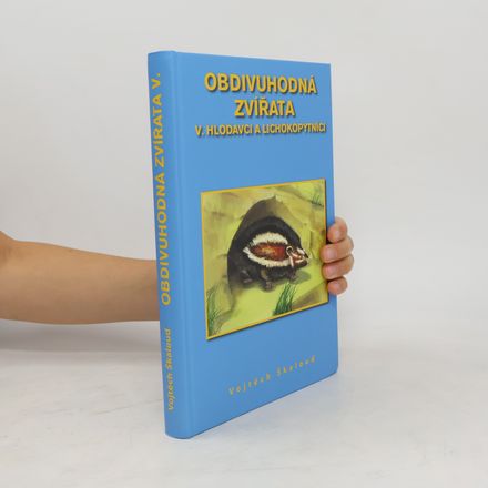 Obdivuhodná zvířata. V., Hlodavci a lichokopytníci
