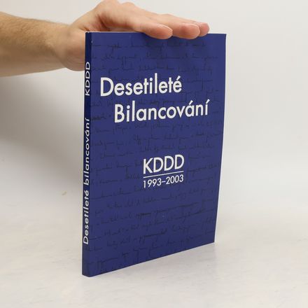 Desetileté bilancování KDDD