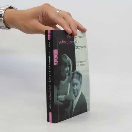 Simone de Beauvoir - ein Lesebuch mit Bildern
