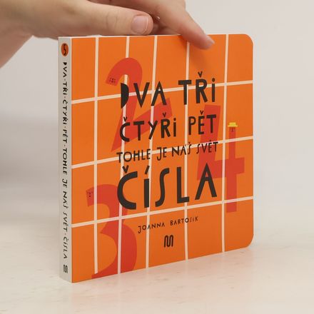 Dva, tři, čtyři, pět - tohle je náš svět. Čísla