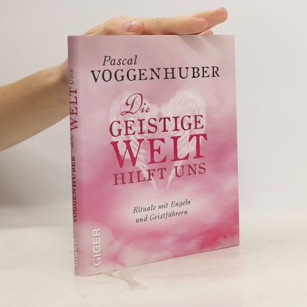Die geistige Welt hilft uns