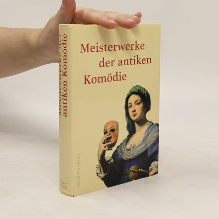 Meisterwerke der antiken Komödie