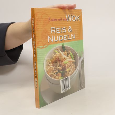 Kochen mit dem Wok - Reis & Nudeln
