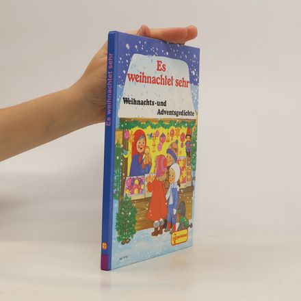 Es weihnachtet sehr. Weihnachts- und Adventsgedichte