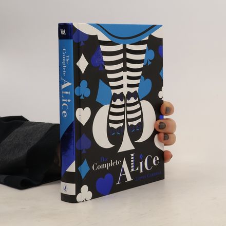 The Complete Alice: V&A Collector's Edition