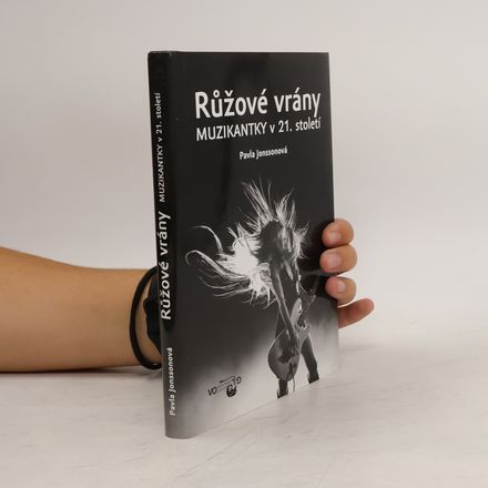 Růžové vrány : muzikantky v 21. století