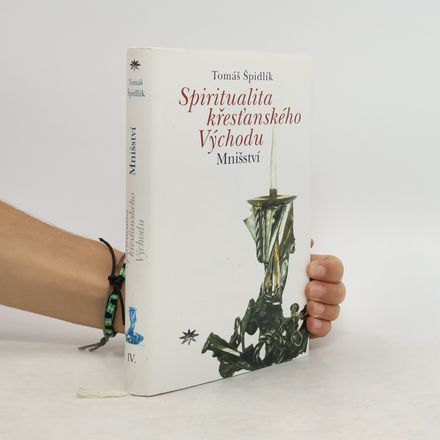 Spiritualita křesťanského Východu IV. - Mnišství