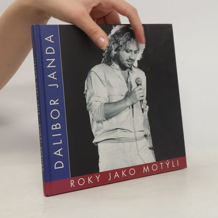 Dalibor Janda - Roky jako motýli