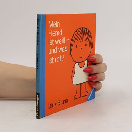 Mein Hemd ist weiss, und was ist rot?