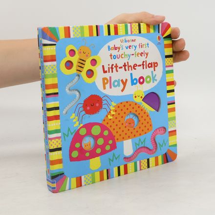 Baby's Very First Touchy-Feely Lift-The-Flap Playbook