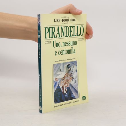 Biblioteca Economica Newton - 65: Uno, nessuno e centomila - Edizione Integrale