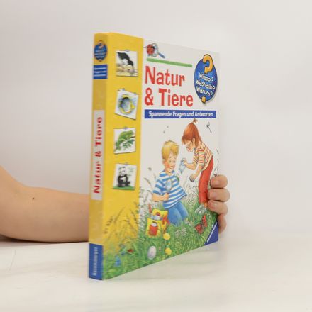 Wieso? Weshalb? Warum? Natur und Tiere.