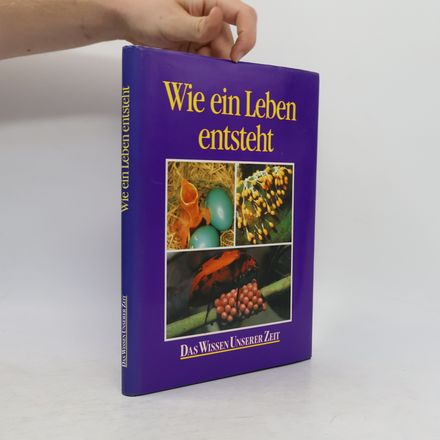 Wie ein Leben ensteht