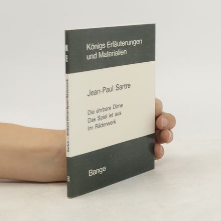 Erläuterungen zu Jean-Paul Sartre Die ehrbare Dirne, Das Spiel ist aus, Im Räderwerk