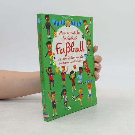 Mein extradickes Stickerbuch: Fußball