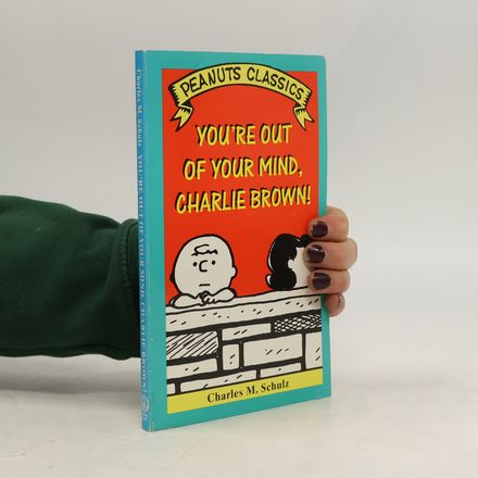 You're Out of Your Mind, Charlie Brown!