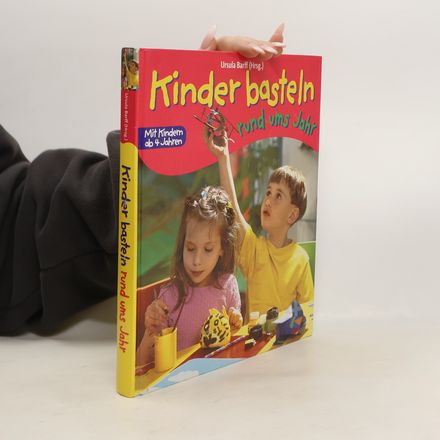 Kinder basteln rund ums Jahr