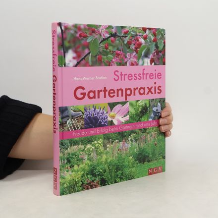 Stressfreie Gartenpraxis