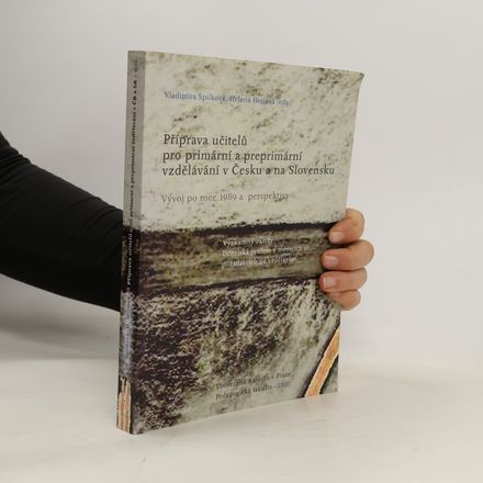 Příprava učitelů pro primární a preprimární vzdělávání v Česku a na Slovensku. Vývoj po roce 1989 a perspektivy