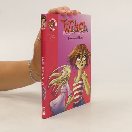 W.i.t.c.h. - 17: Sombres Rêves