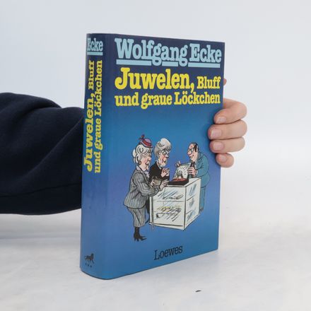 Juwelen, Bluff und graue Löckchen