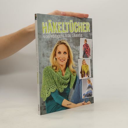 Häkeltücher von elegant bis lässig
