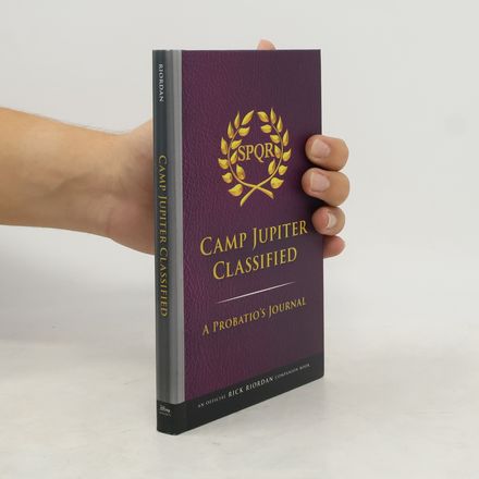 The Trials of Apollo: Camp Jupiter Classified-An Official Rick Riordan Companion Book: A Probatio's Journal