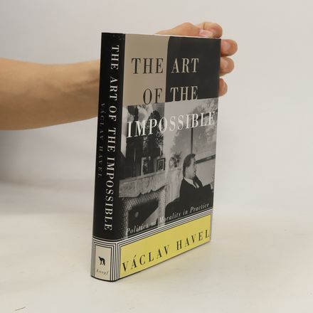 The Art of the Impossible. Politics as Morality in Practice