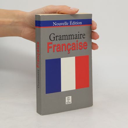 Grammaire française - Nouvelle édition