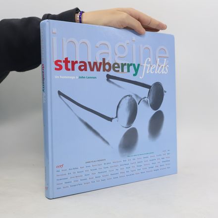 Imagine strawberry fields. Un hommage à John Lennon
