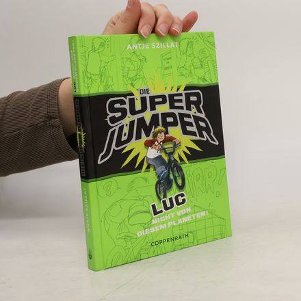 Die Super Jumper - Luc, Nicht von diesem Planeten!