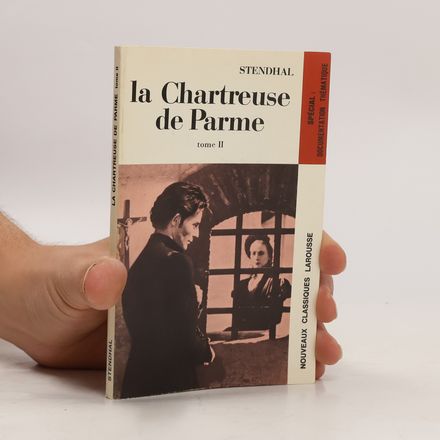 La Chartreuse de Parme. Tome II.