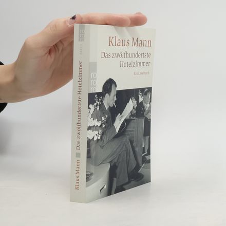 Das zwölfhundertste Hotelzimmer. Ein Lesebuch