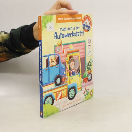 Mein Zauberklappen-Buch - Mach mit in der Autowerkstatt!