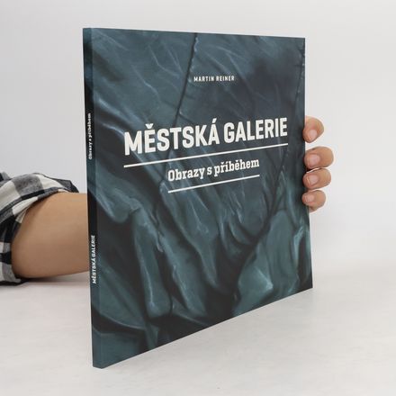 Městská galerie : obrazy s příběhem