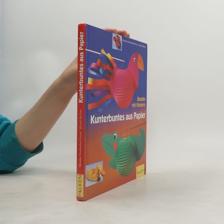 Kunterbuntes aus Papier. Basteln mit Kindern. Mit Vorlagebogen