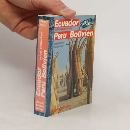 Ecuador, Peru, Bolivien selbst entdecken