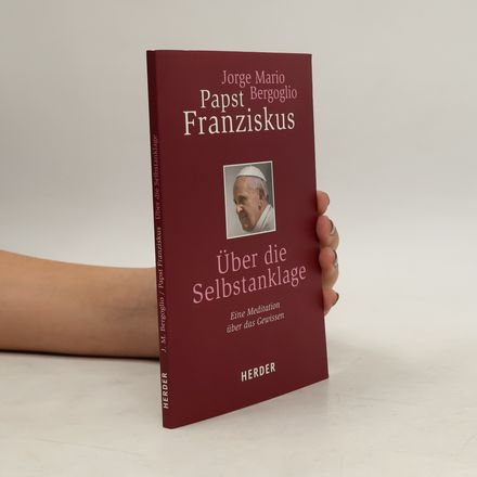 Über die Selbstanklage: Eine Meditation über das Gewissen