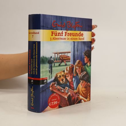 Fünf Freunde - 3 Abenteuer in einem Band / Fünf Freunde Sammelbände Bd.7