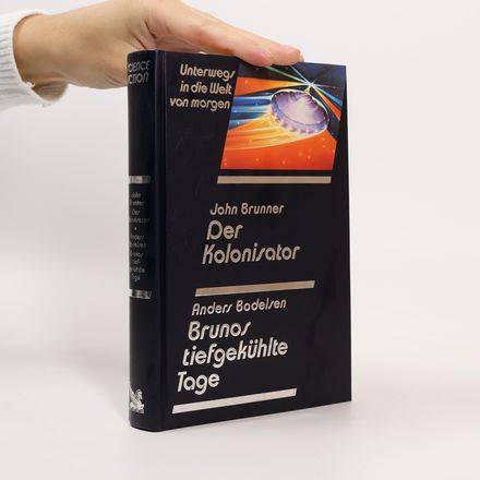 Der Kolonisator. Brunos tiefgekühlte Tage