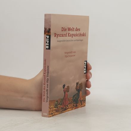 Die Welt des Ryszard Kapuściński